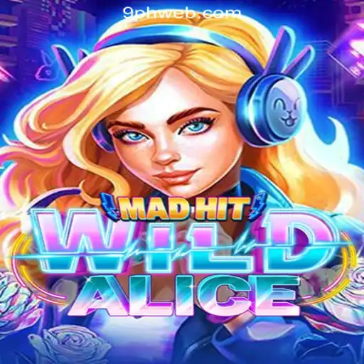 MadHitWildAlice: A Thrilling Adventure in 9PH.COM Online Casino Philippines