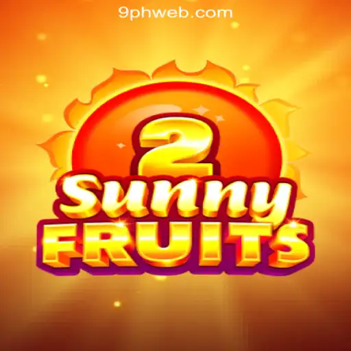 SunnyFruits2: An Exciting Experience at 9PH.COM Online Casino Philippines